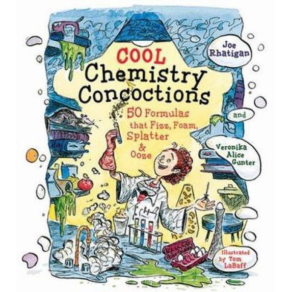 Pre-Owned Cool Chemistry Concoctions: 50 Formulas That Fizz, Foam, Splatter & Ooze (Paperback) 1579908829 9781579908829