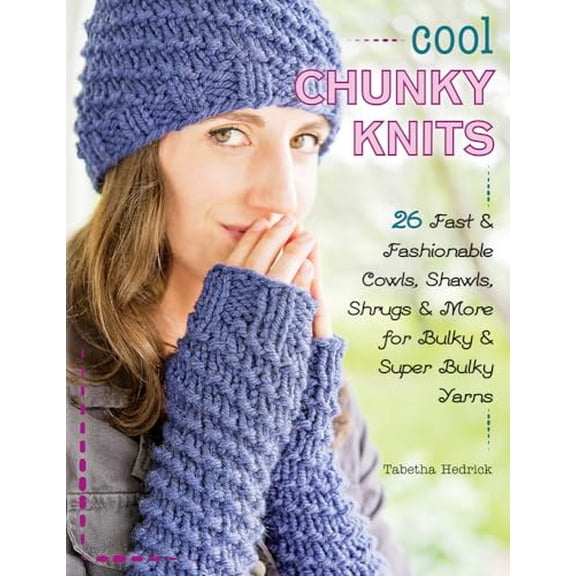 Pre-Owned Cool Chunky Knits: 26 Fast & Fashionable Cowls, Shawls, Shrugs & More for Bulky & Super Bulky Yarns (Paperback) 0811716481 9780811716482