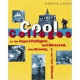 thumbnail image 1 of Pre-Owned Cool Colleges: For the Hyper-Intelligent, Self-Directed, Late Blooming, and Just Plain Different (Hardcover) 1580081509 9781580081504, 1 of 1
