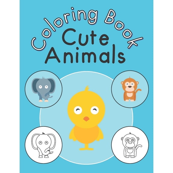 Cool Coloring for Kids Cute Animals Coloring Book: Beautiful animal coloring book for kids ages 3-5, (Paperback)