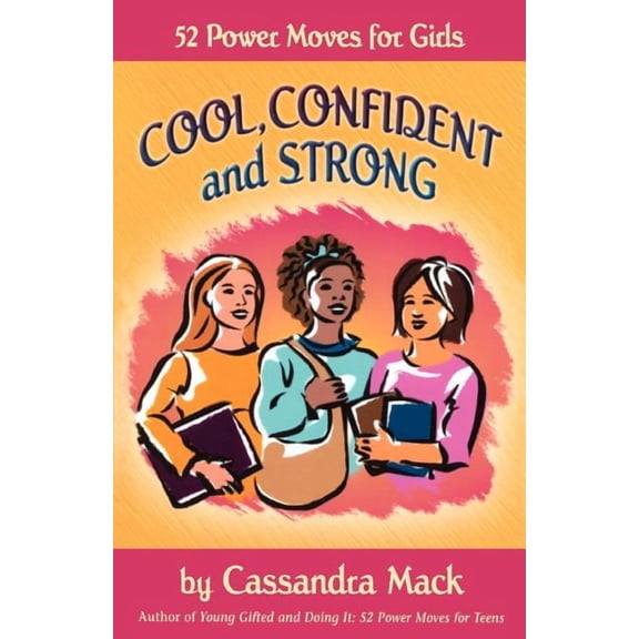Cool, Confident and Strong: 52 Power Moves for Girls, (Paperback)