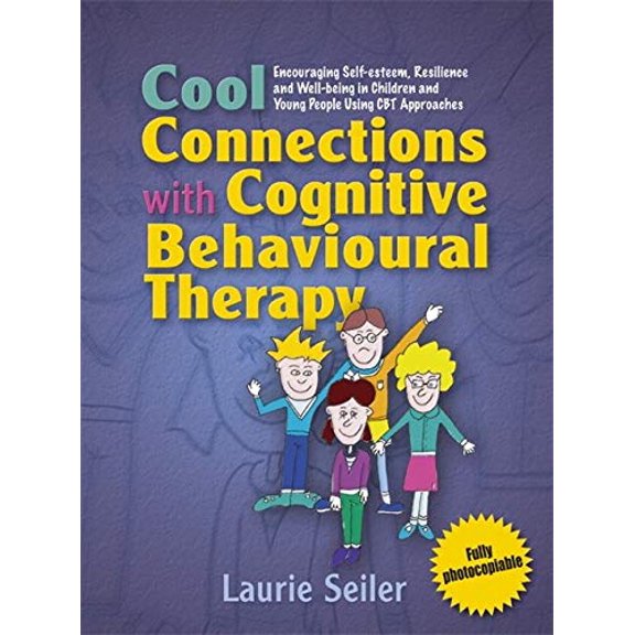 Pre-Owned Cool Connections with Cognitive Behavioural Therapy: Encouraging Self-Esteem, Resilience and Well-Being in Children and Young People Using CBT Approac (Paperback) 1843106183 9781843106180