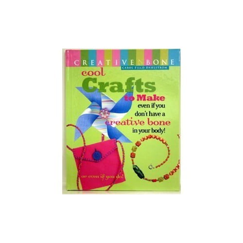 Pre-Owned Cool Crafts to Make: Even If You Don't Have a Creative Bone in Your Body! or Even If You Do! (Hardcover) 0967976464 9780967976464