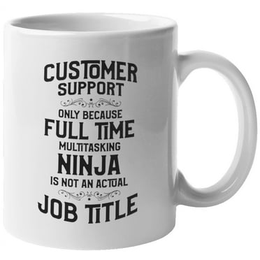 Cool Customer Support Coffee & Tea Gift Mug for Sales Associate or Agent (11oz)
