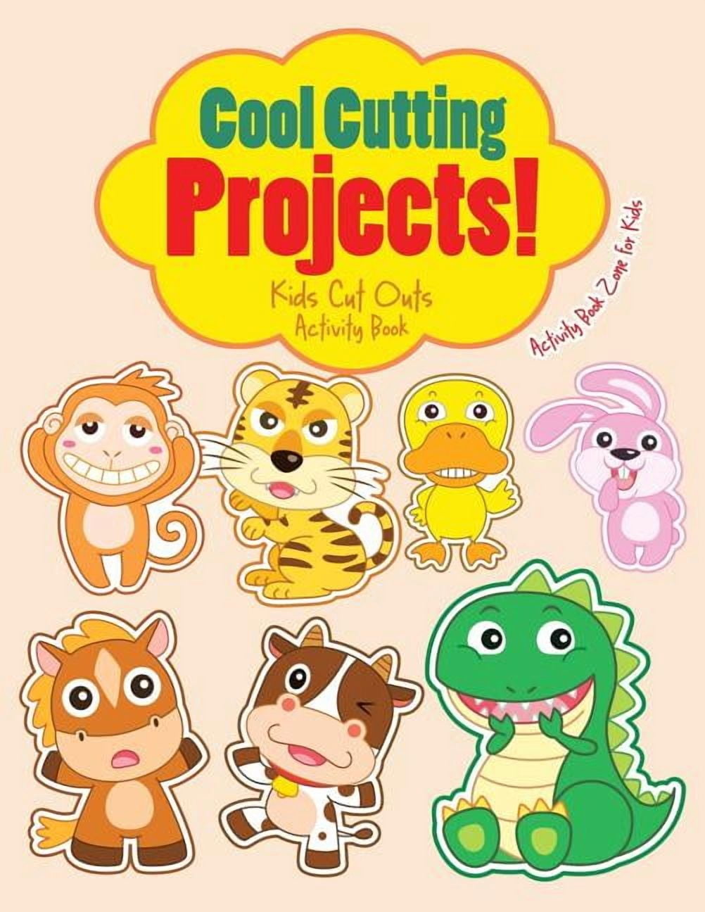 Cut Out Examples Cool Cutting Projects! Kids Cut Outs Activity Book, (Paperback ...