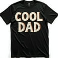 thumbnail image 1 of Cool Dad Black T-Shirt with Bold White Block Letters & Outline, 1 of 5