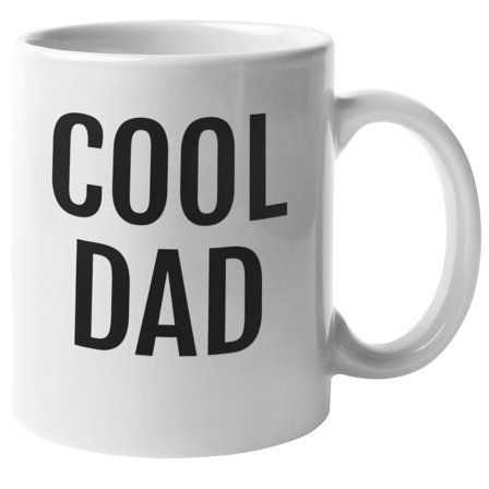 Cool Dad. Father's Day Coffee & Tea Gift Mug (11oz)