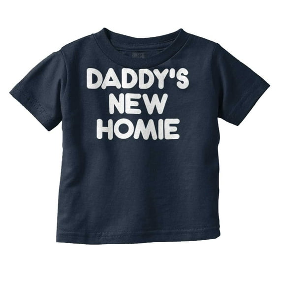 Cool Daddy's New Homie Fathers Day Toddler Boy Girl T Shirt Infant Toddler Brisco Brands 12M
