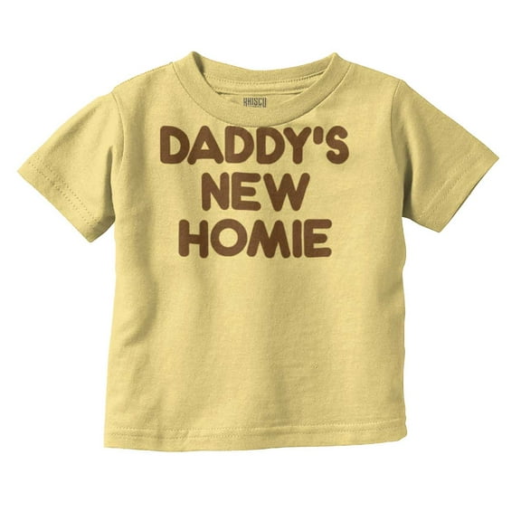 Cool Daddy's New Homie Fathers Day Toddler Boy Girl T Shirt Infant Toddler Brisco Brands 3T