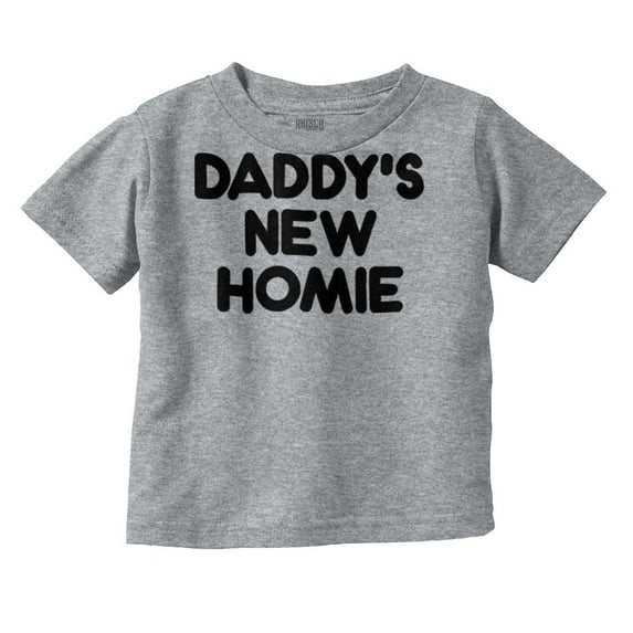 Cool Daddy's New Homie Fathers Day Toddler Boy Girl T Shirt Infant Toddler Brisco Brands 3T