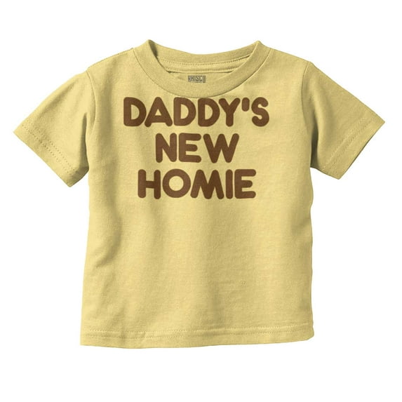 Cool Daddy's New Homie Fathers Day Toddler Boy Girl T Shirt Infant Toddler Brisco Brands 4T