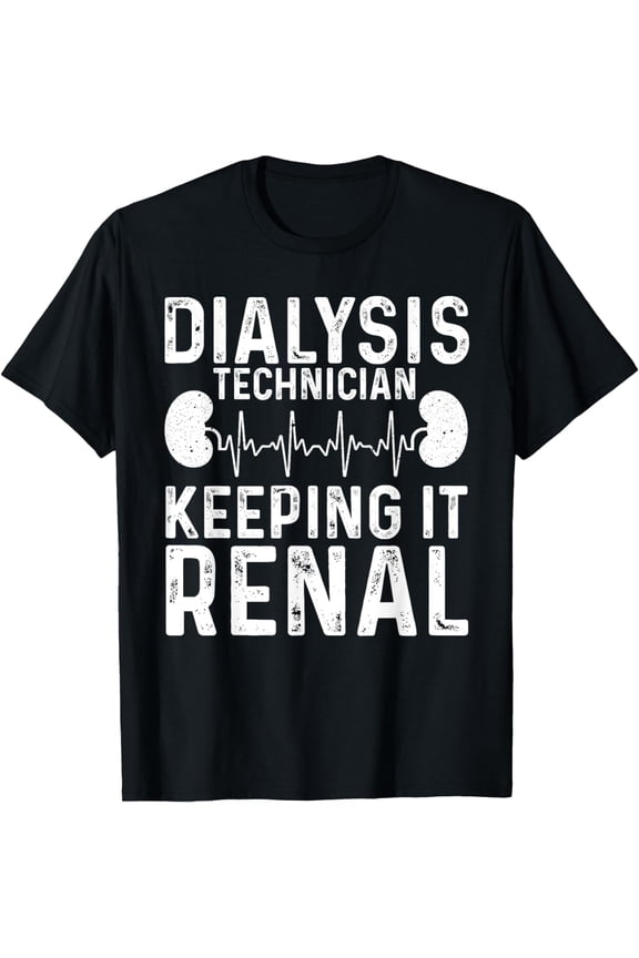 Cool Dialysis Tech For Men Women Renal Hemodialysis, Nurses T-Shirt mens t rt men，black，women，misfits，journey ，boys