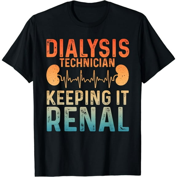 Cool Dialysis Tech For Men Women Renal Hemodialysis Nurses T-Shirt