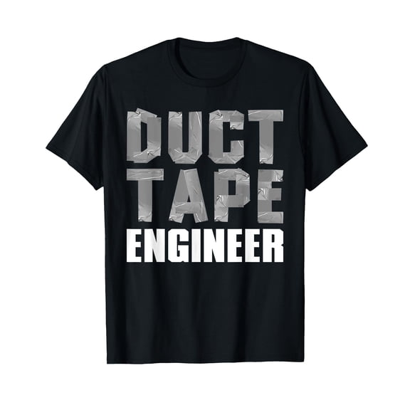 Cool Duct Tape Engineer T-Shirt for Men and Women - Perfect Gift for Handyman with Sarcasm Humor