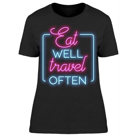 Cool Eat Well Travel Often T-Shirt Women -Image by Shutterstock, Female Large