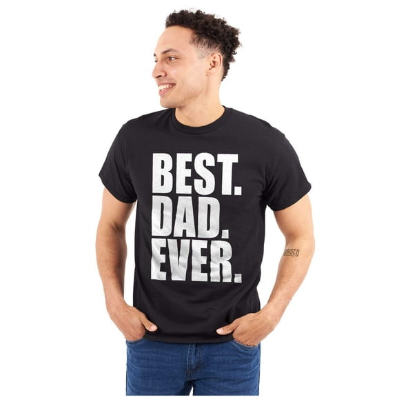 Cool Father's Day Best Dad Ever Men's Big & Tall Crewneck Graphic Tee Brisco Brands 3X