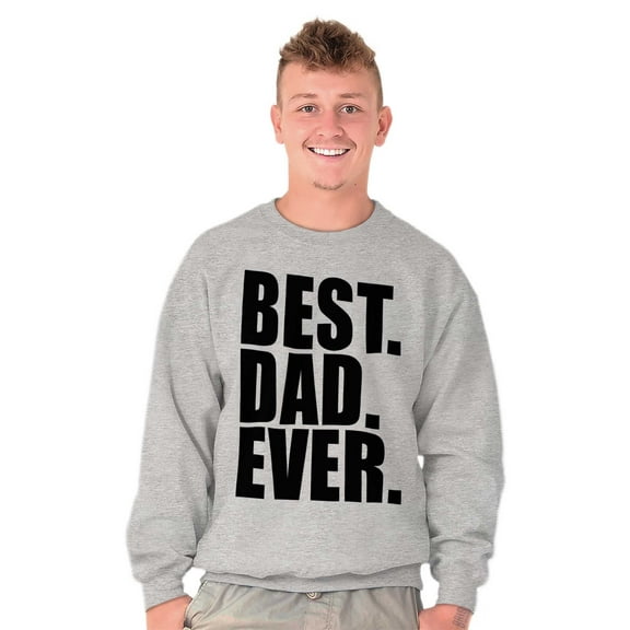 Cool Father's Day Best Dad Ever Men's Big & Tall Crewneck Sweatshirt Brisco Brands 3X