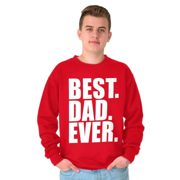 Cool Father's Day Best Dad Ever Men's Big & Tall Crewneck Sweatshirt Brisco Brands 3X