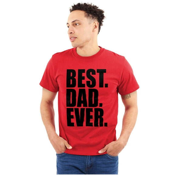 Cool Father's Day Best Dad Ever Men's Big & Tall Crewneck Graphic Tee Brisco Brands 3X