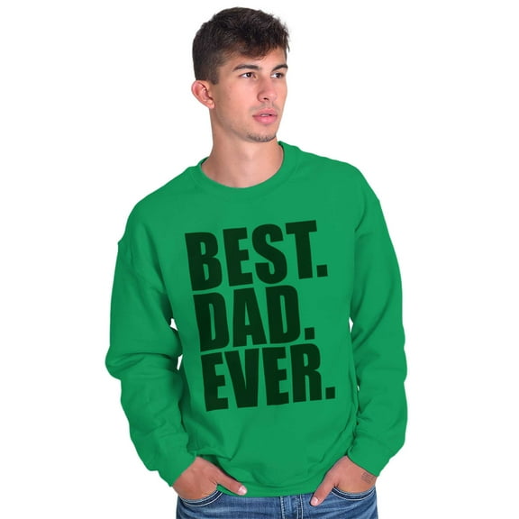 Cool Father's Day Best Dad Ever Men's Big & Tall Crewneck Sweatshirt Brisco Brands 3X