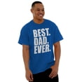 thumbnail image 1 of Cool Father's Day Best Dad Ever Men's Graphic T Shirt Tees Brisco Brands M, 1 of 6