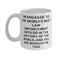 thumbnail image 1 of Cool Fiance 15oz Mug, I'm Engaged to the World's Best Law Enforcement Officer in the History of the, Present For, Fancy From, 1 of 2