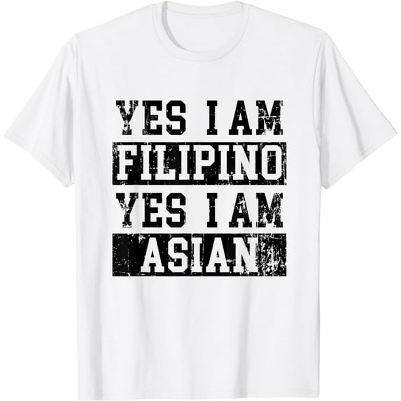 Cool Filipino T-Shirt - Yes I'm Filipino Yes I'm Asian Tee T-Shirt