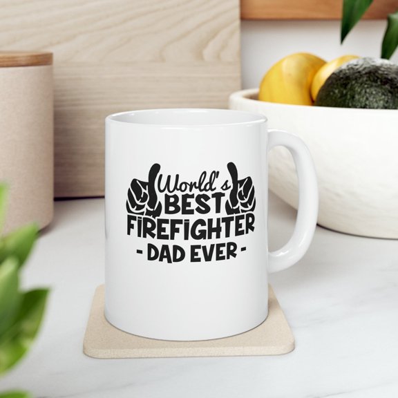 Firefighter 11 oz Coffee Mug - World's Best Firefighter Dad White Ceramic Gift