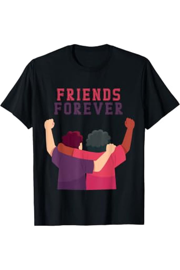 Cool Friends forever tee for friendship day to your friend T-Shirt
