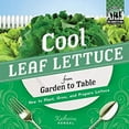 thumbnail image 1 of Pre-Owned Cool Leaf Lettuce from Garden to Table: How to Plant, Grow, and Prepare Lettuce: How to Plant, Grow, and Prepare Lettuce (Library Binding) 1617831859 9781617831850, 1 of 1