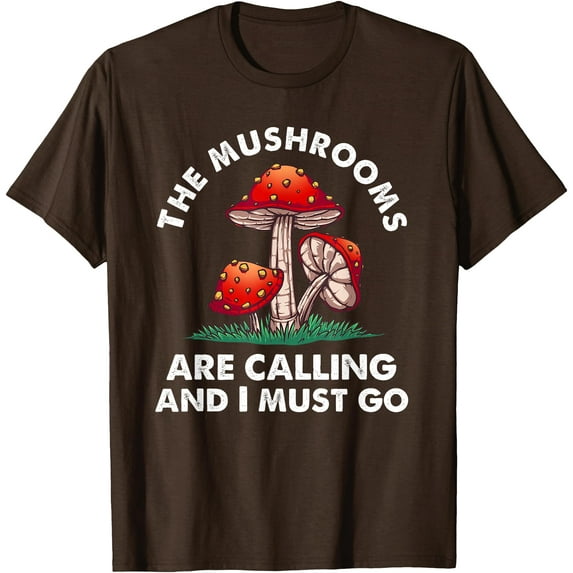 Cool Gift Funny Mushrooms Are Calling Me Unisex T-Shirt for Men Women Kids Toddler,Dark Chocolate Color,Size YXL