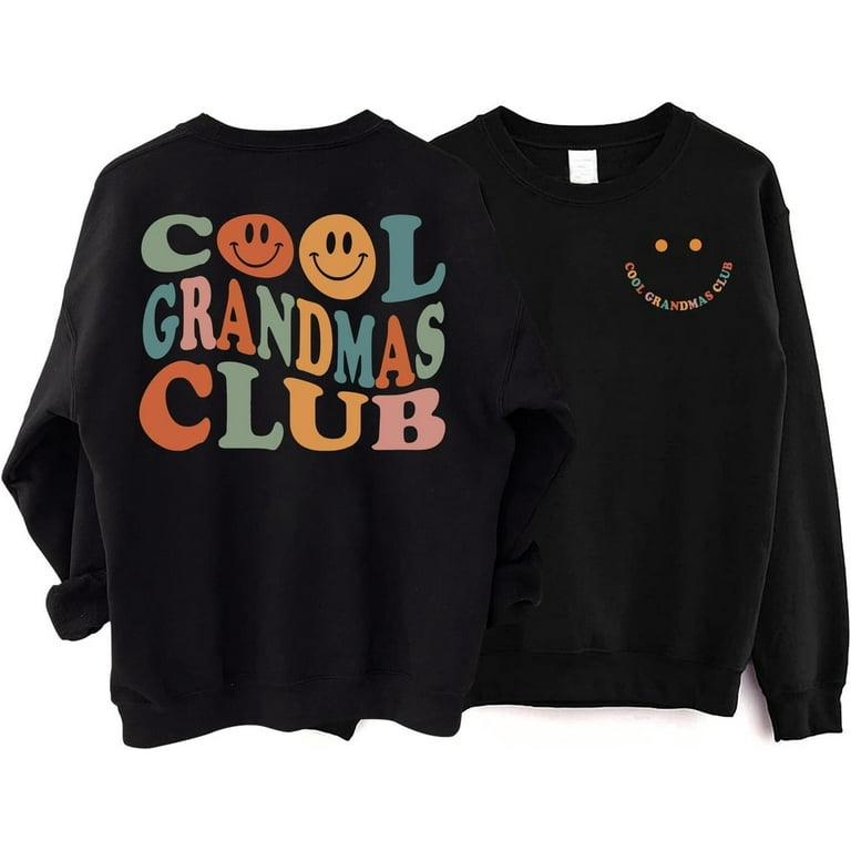 Cool Grandmas Club Sweatshirt Gift for Grandma Grandma Sweatshirt Nana Sweatshirt Grandma Shirt Xmas Grandma Gift Gift For Grandmother Walmart