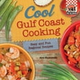 thumbnail image 1 of Pre-Owned Cool Gulf Coast Cooking : Easy and Fun Regional Recipes (Library Binding) 9781617838293, 1 of 1