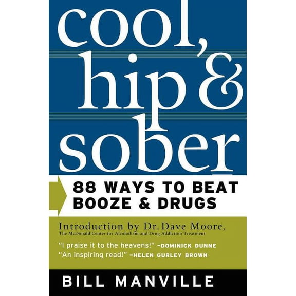 Cool, Hip & Sober : 88 Ways to Beat Booze and Drugs (Paperback)