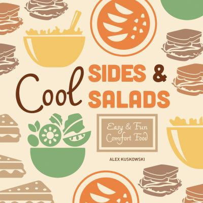 Pre-Owned Cool Sides Salads: Easy Fun Comfort Food Cool Home Cooking Library Binding Alex Kuskowski