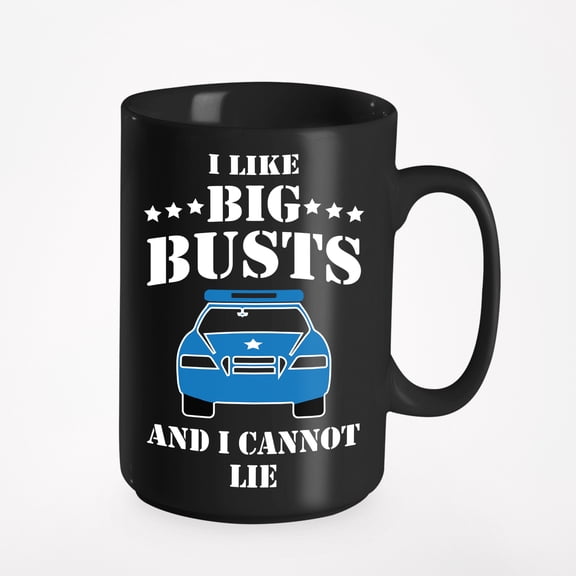 Cool I Like Big Busts, Police Officer or Cop Cup & Stuff, Black 15oz Ceramic Mug