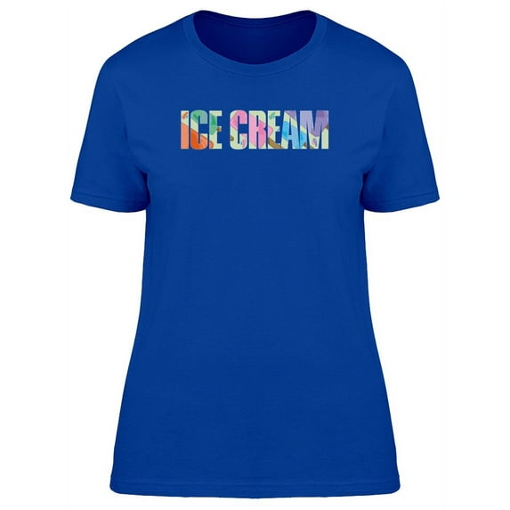 Cool Ice Cream Doodle Quote T-Shirt Women -Image by Shutterstock, Female XX-Large