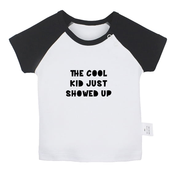 The Cool Kid Just Showed UP Funny T shirt For Baby, Newborn Babies T-shirts, Infant Tops, 0-24M Kids Graphic Tees Clothing (Short Black Raglan T-shirt, 0-6 Months)