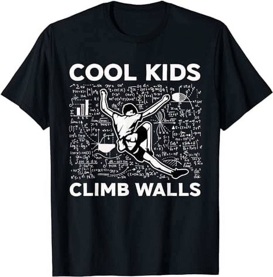 Cool Kids Climb Walls Funny Rock Climbing Bouldering Kids T-Shirt ...