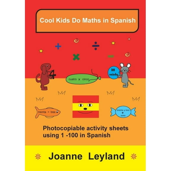 Cool Kids Do Maths In Spanish: Photocopiable activity sheets using 1 - 100 in Spanish, (Paperback)