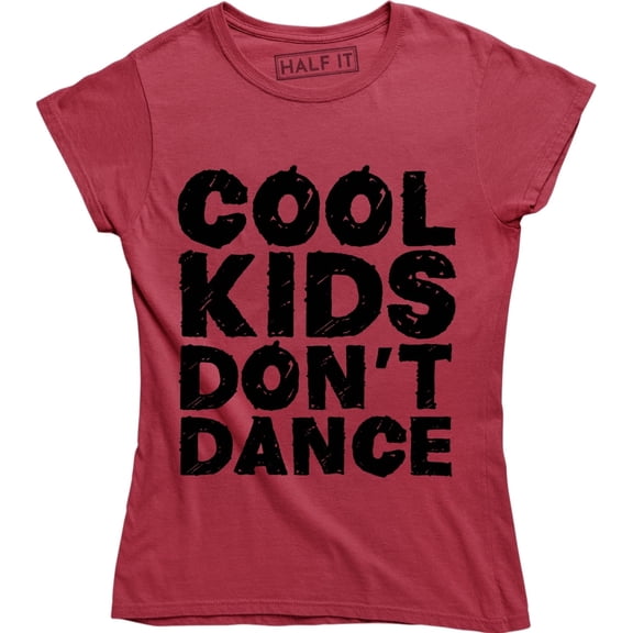 Don't Dance Ladies Funny Fashion Women's T-Shirt