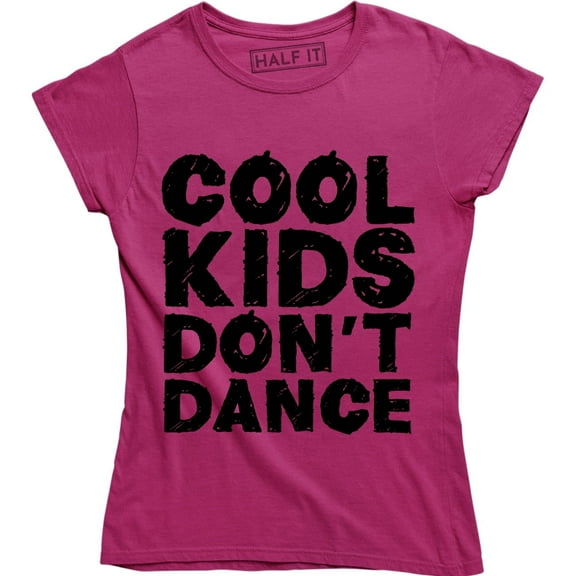 Don't Dance Ladies Funny Fashion Women's T-Shirt