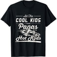 thumbnail image 1 of Cool Kids Have Papas With Hot Rods Fathers Day Gift T-Shirt, 1 of 3