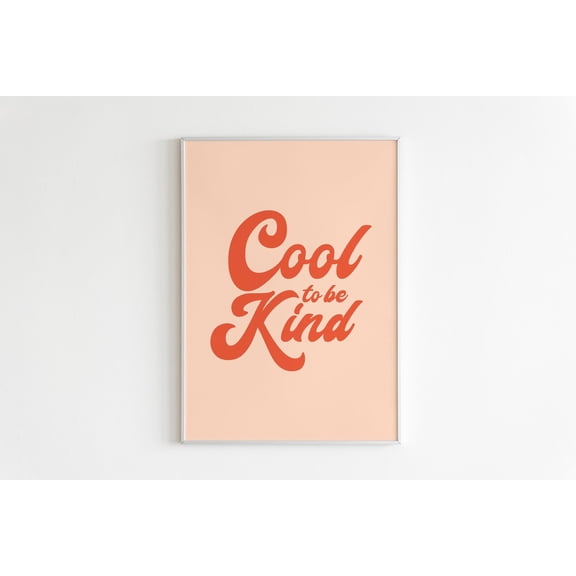 Cool To Be Kind Wall Art, Retro Wall Art,Bohemian Print,Boho Poster,Hippie Print,Vintage Wall Art,Hippie Quote,Good Times Print,Gallery Wall Home Decor #513, Unframed Poster Size 8x12