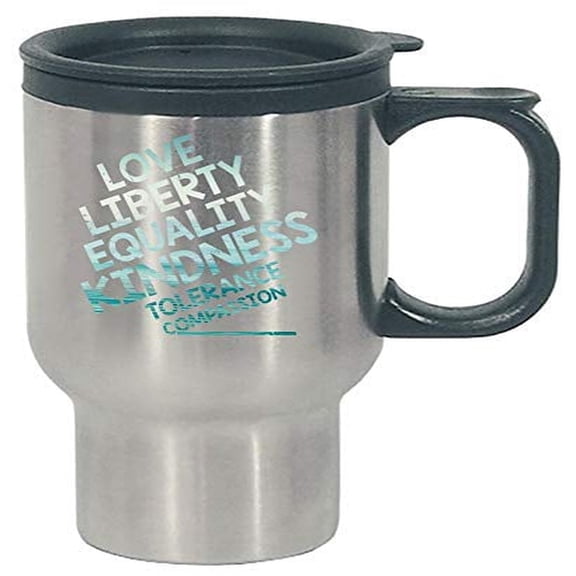 Love Liberty Equality Travel Mug - Stainless Steel, Tolerance & Kindness Design