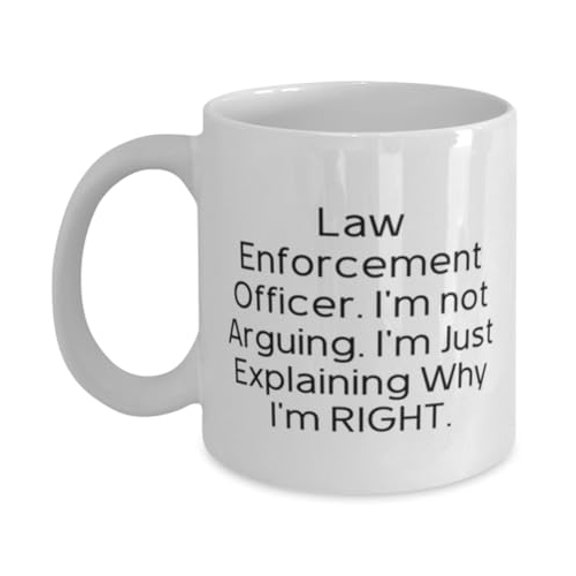 Cool Law enforcement officer 15oz Mug, Law Enforcement Officer. I'm not, Present For Coworkers, Unique Gifts From Friends