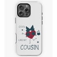 thumbnail image 1 of Cool Like My Cousin Family Gift M2341 Phone Case for iPhone 17 16 15 14 13 12 11 Pro Max, 1 of 2