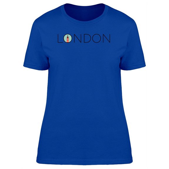 Cool London City Quote & Big Ben T-Shirt Women -Image by Shutterstock, Female Large