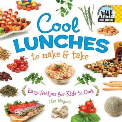 Pre-Owned Cool Lunches to Make & Take: Easy Recipes for Kids to Cook: Easy Recipes for Kids to Cook (Library Binding) 1599287234 9781599287232