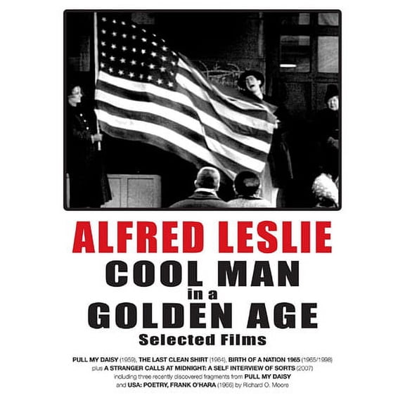 Cool Man in a Golden Age ( Pull My Daisy / The Last Clean Shirt / Birth of a Nation / A Stranger Calls at Midnight, A Self-Interview of Sorts / USA Poetry: Frank O'Hara, Richard O. Moore )